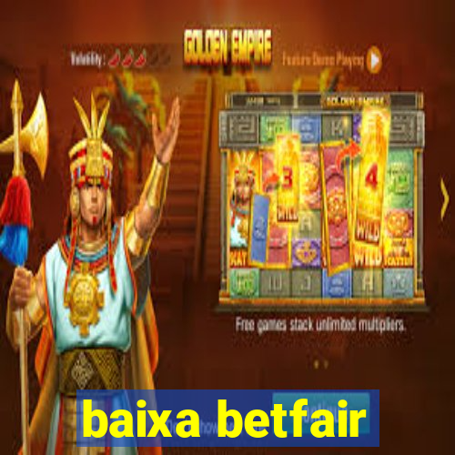 baixa betfair